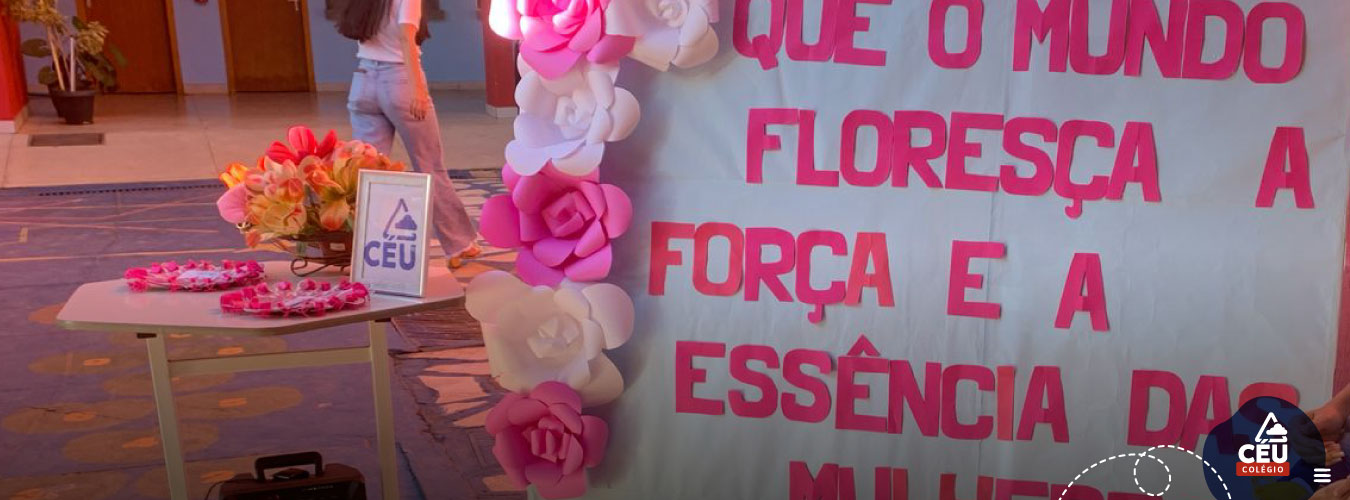 Dia Internacional da Mulher no Colégio Pedacinho do Céu & Souza Aguiar